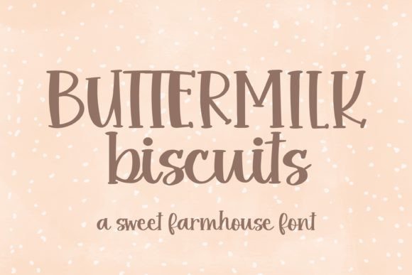 Buttermilk Biscuits Font: A Charming Typeface for Your Brand