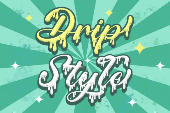 Drip Style: A Script Font with Personality