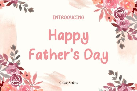 Happy Father’s Day Font: A Marketer’s Secret to Stronger Campaigns